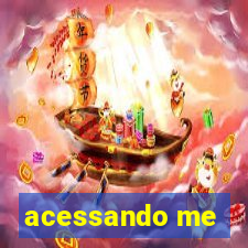 acessando me